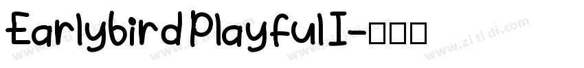 Earlybird Playful I字体转换